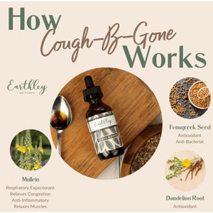 Earthley Wellness, Cough-B-Gone, Natural Herbal Formula, Cold and Cough Remedy, Removes Extra Mucus, Soothes Sore Throats, Promotes Lung Health, and Detoxification, Cough Be Gone (2oz, Original) - The Oasis of Health